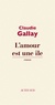 Claudie Gallay - L'amour est une île.