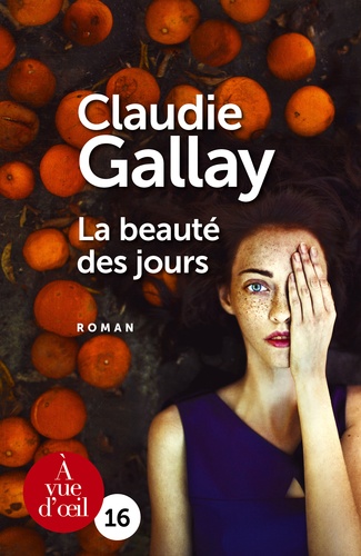 Claudie Gallay - La beauté des jours.