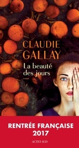 Ebook portugais télécharger La Beauté des jours DJVU par Claudie Gallay 9782330086350 en francais