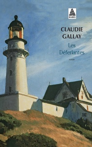 Claudie Gallay - Les déferlantes.