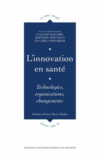 Innovation en santé. Technologies, organisations, changements