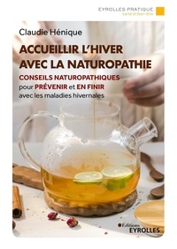 Claudie Hénique - Accueillir l'hiver avec la naturopathie.