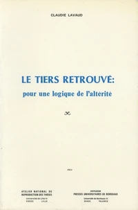 Le tiers retrouvé : pour une logique de l'altérité