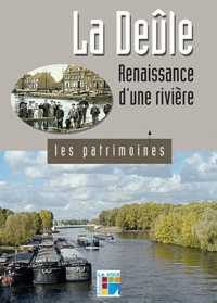 Claudie Legry - La Deûle - Renaissance d'une rivière.