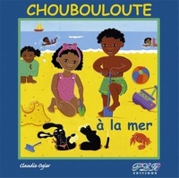 Claudie Ogier - Choubouloute à la mer.