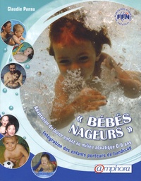 Claudie Pansu - Bébés nageurs - Adaptation du jeune enfant au milieu aquatique - 0-6 ans, Intégration des enfants porteurs de handicap.
