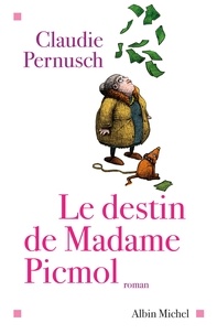 Claudie Pernusch et Claudie-Sandrine Pernusch - Le Destin de madame Picmol.