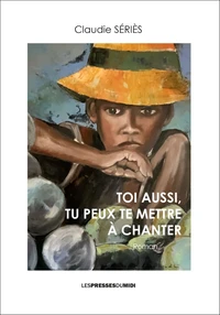 Toi aussi, tu peux te mettre à chanter Tome 1