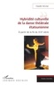 Claudie Servian - Hybridité culturelle de la danse théâtrale étasunienne - A partir de la fin du XIXe siècle.