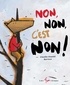 Claudie Stanké et  Barroux - Petit Loup  : Non, non, c'est non !.
