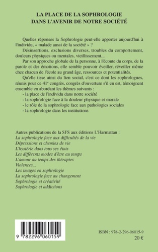 La place de la sophrologie dans l'avenir de notre société. 41e Congrès de la Société Française de Sophrologie