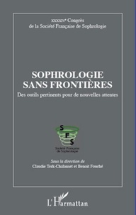 Claudie Terk-Chalanset et Benoît Fouché - Sophrologie sans frontières - Des outils pertinents pour de nouvelles attentes.