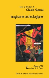 Claudie Voisenat - Imaginaires archéologiques.