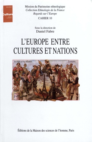 Daniel Fabre et Claudie Voisenat - L'Europe entre cultures et nations - Colloque de Tours, décembre 1993.