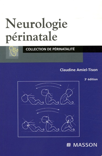 Claudine Amiel-Tison - Neurologie périnatale.