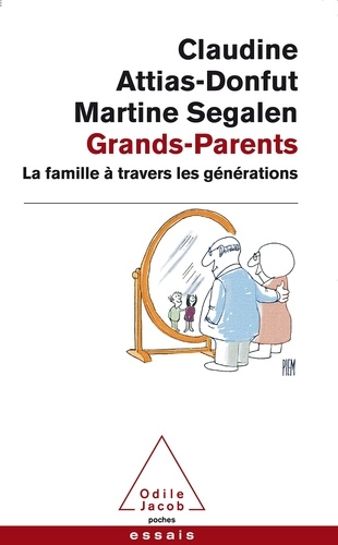 Claudine Attias-Donfut et Martine Segalen - Grands-parents - La famille à travers les générations.