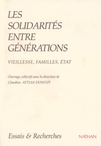 Claudine Attias-Donfut et  Collectif - Les Solidarites Entre Generations. Vieillesse, Familles, Etat.