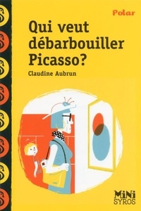 Claudine Aubrun - Les enquêtes de Nino  : Qui veut débarbouiller Picasso ?.