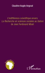 L'indifférence scientifique envers "La Recherche en sciences sociales au Gabon" de Jean Ferdinand Mbah