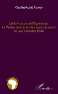 L'indifférence scientifique envers "La Recherche en sciences sociales au Gabon" de Jean Ferdinand Mbah