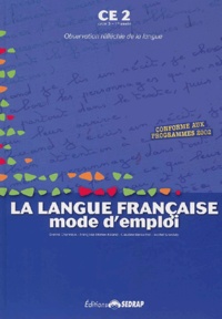 Claudine Barou-Fret et Eveline Charmeux - La langue francaise, mode d'emploi CE2.