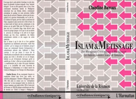 Claudine Bavoux - Islam et métissage - Des musulmans créolophones à Madagascar : les Indiens sunnites sourti de Tamatave.