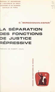Claudine Bergoignan-Esper et  Université de droit, d'économi - La séparation des fonctions de justice répressive.