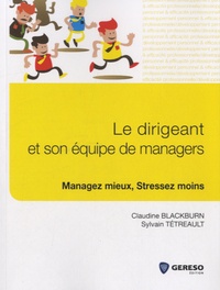 Claudine Blackburn et Sylvain Tétreault - Le dirigeant et son équipe de managers.