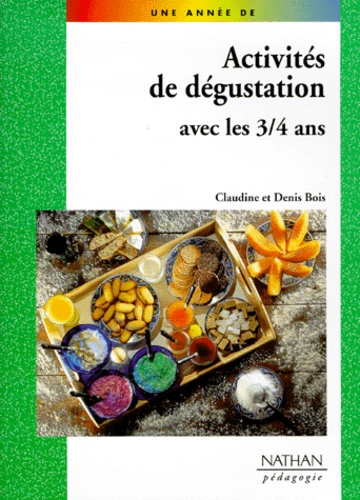 Claudine Bois et Danis Bois - Activités de dégustation avec les 3-4 ans.