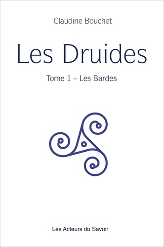 Les Druides. Tome 1, Les Bardes