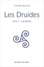 Claudine Bouchet - Les Druides - Tome 1, Les Bardes.
