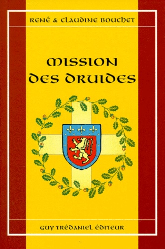 Claudine Bouchet et René Bouchet - Mission des druides.