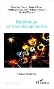 Claudine Brelet et Patrick Curmi - Bioéthique et transdisciplinarité.