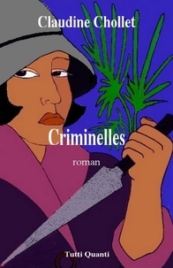 Claudine Chollet - Criminelles.