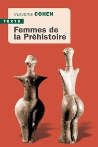 Claudine Cohen - Femmes de la préhistoire.