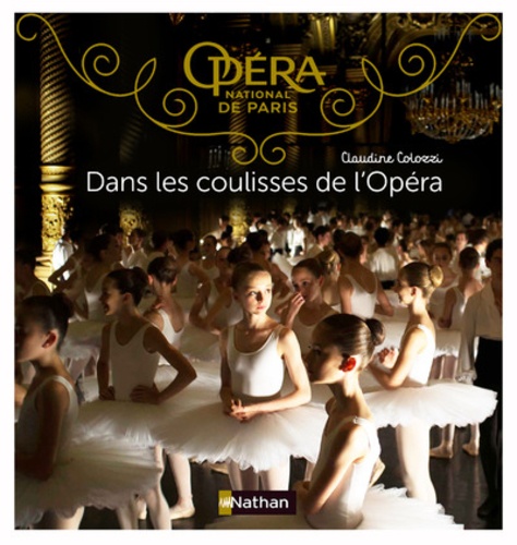 Claudine Colozzi - Dans les coulisses de l'Opéra.