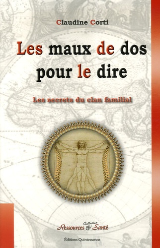 Les Secrets Du Clan Familial Volume 3 Les Maux De Dos Pour Le Dire Et Si Votre Squelette Se Mettait à Parler Pour Dévoiler Vos Secrets Les Plus - 