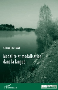 Claudine Day - Modalité et modalisation dans la langue.