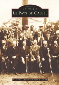 Claudine Debussche et Henri Becquart - Le Pays de Cassel.