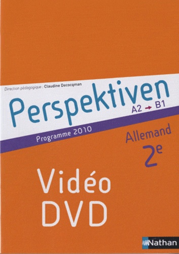 Claudine Decocqman - Allemand Perspektiven 2e - A2 vers B1, Programme 2010, DVD.
