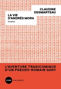 Claudine Desmarteau - La vie d’Andrés Mora.
