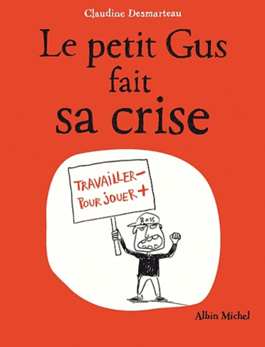 Claudine Desmarteau - Le petit Gus fait sa crise.