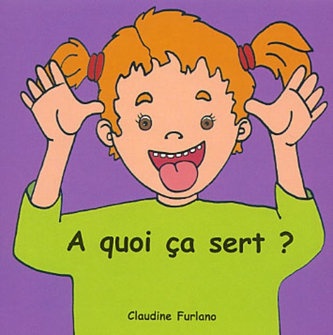 Claudine Furlano - A quoi ça sert ?.