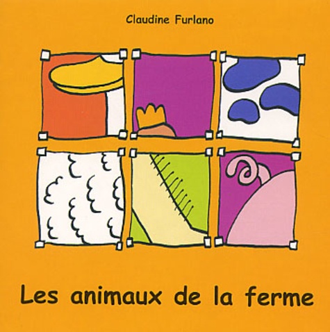 Claudine Furlano - Les animaux de la ferme.