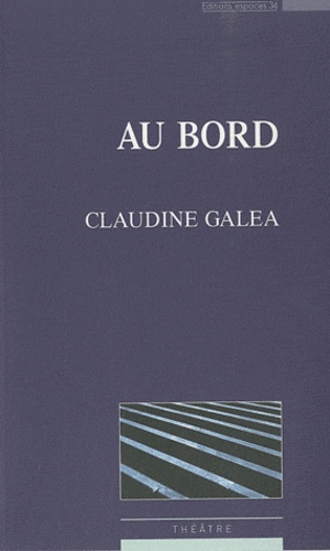 Claudine Galéa - Au bord.