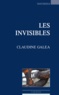 Claudine Galéa - Les invisibles.