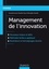 Management de l'innovation. Nouveaux enjeux et défis, Méthodes faciles à appliquer, Illustrations et témoignages récents
