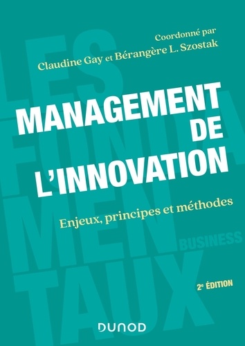 Management de l'innovation. Enjeux, principes et méthodes 2e édition