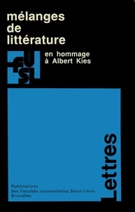 Claudine Gothot-Mersch et Claude Pichois - Mélanges de littérature en hommage à Albert Kies.