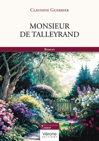 Claudine Guerrier - Monsieur de Talleyrand.